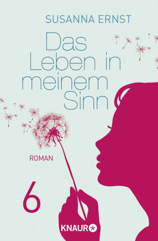 Das Leben in meinem Sinn 6