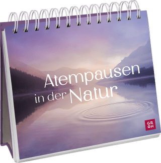 Atempausen in der Natur