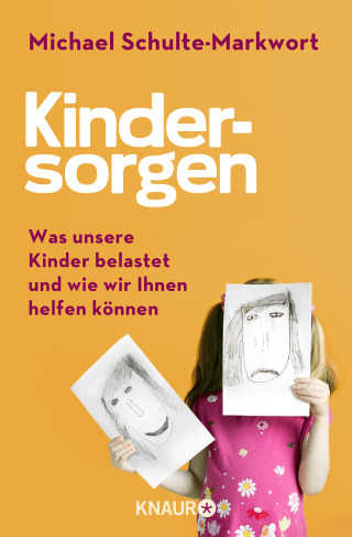 Buchcover von Kindersorgen: Was unsere Kinder belastet und wie wir ihnen helfen können
