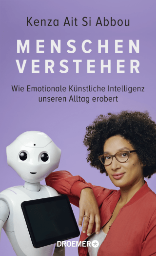 Buchcover von Menschenversteher: Wie Emotionale Künstliche Intelligenz unseren Alltag erobert
