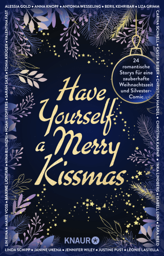 Buchcover von Have Yourself a Merry Kissmas: 24 romantische Storys für eine zauberhafte Weihnachtszeit plus Silvester-Comic