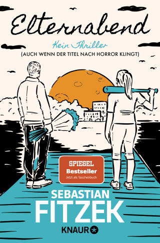 Buchcover von Elternabend: Kein Thriller (Auch wenn der Titel nach Horror klingt!)