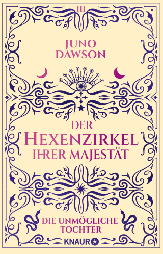 Der Hexenzirkel Ihrer Majestät. Die unmögliche Tochter