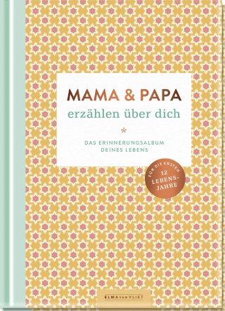 Mama und Papa erzählen über dich