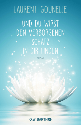 Und du wirst den verborgenen Schatz in dir finden