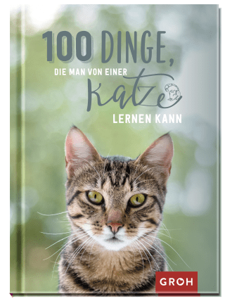 100 Dinge, die man von einer Katze lernen kann