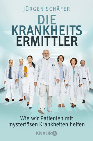 Buchcover von Die Krankheitsermittler: Wie wir Patienten mit mysteriösen Krankheiten helfen