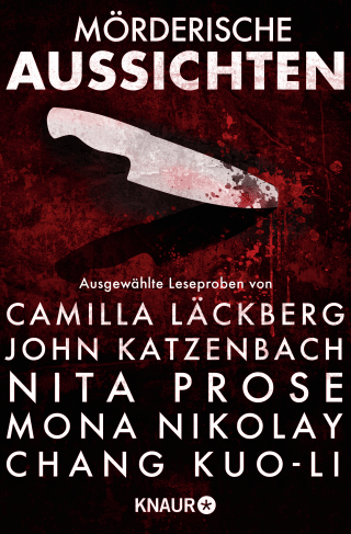 Buchcover von Mörderische Aussichten: Thriller & Krimi bei Droemer Knaur #9: Ausgewählte Leseproben von Camilla Läckberg, John Katzenbach, Nita Prose, Mona Nikolay, Chang Kuo-Li u.v.m.