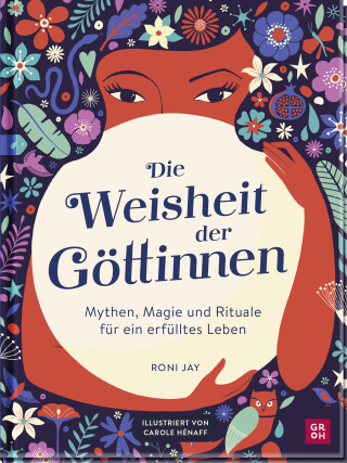 Die Weisheit der Göttinnen