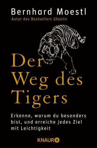 Buchcover von Der Weg des Tigers: Erkenne, warum du besonders bist, und erreiche jedes Ziel mit Leichtigkeit