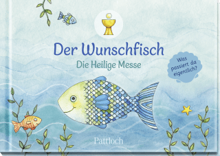 Der Wunschfisch. Die Heilige Messe