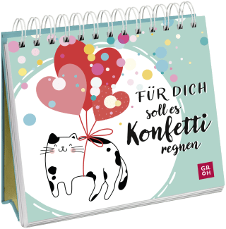 Für dich soll es Konfetti regnen