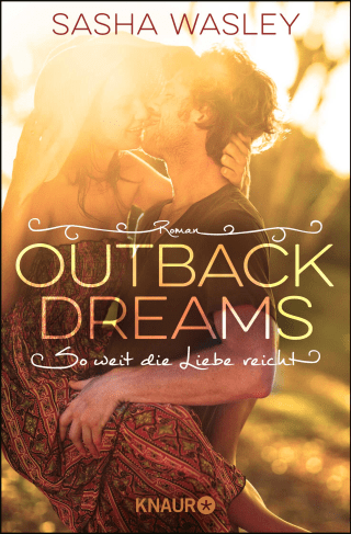 Outback Dreams. So weit die Liebe reicht