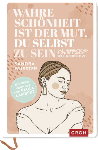 Wahre Schönheit ist der Mut, du selbst zu sein