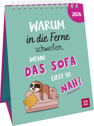 Wochenkalender 2026: Warum in die Ferne schweifen, wenn das Sofa liegt so nah?