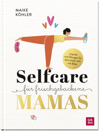 Produktbild von Selfcare für frischgebackene Mamas: Impulse & Übungen für dein erstes Jahr mit Baby.