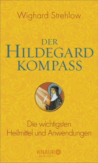 Buchcover von Der Hildegard-Kompass: Die wichtigsten Heilmittel und Anwendungen