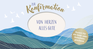 Produktbild von Zur Konfirmation: Von Herzen alles Gute – Kuvert für ein Geldgeschenk oder einen Gutschein
