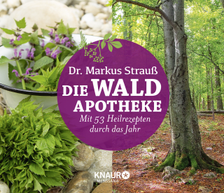 Buchcover von Die Wald-Apotheke: Mit 53 Heilrezepten durch das Jahr