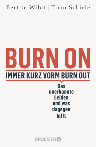 Buchcover von Burn-On: Constantly About To Burn Out: Das unerkannte Leiden und was dagegen hilft