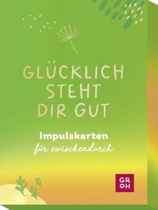 Produktbild von Glücklich steht dir gut: Impulskarten für zwischendurch