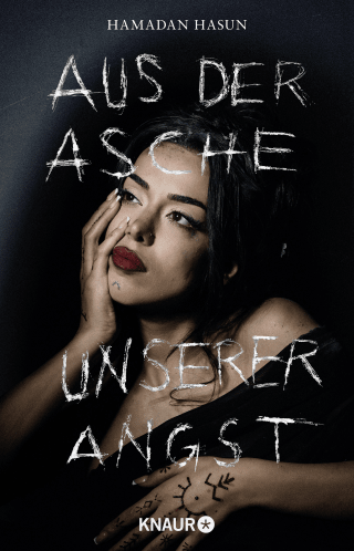 Aus der Asche unserer Angst