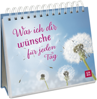 Was ich dir wünsche für jeden Tag
