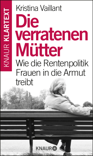 Buchcover von Mothers betrayed. How pensions policy is driving women into poverty: Wie die Rentenpolitik Frauen in die Armut treibt