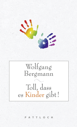 Toll, dass es Kinder gibt!