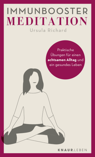 Buchcover von Immunbooster Meditation: Praktische Übungen für einen achtsamen Alltag und ein gesundes Leben