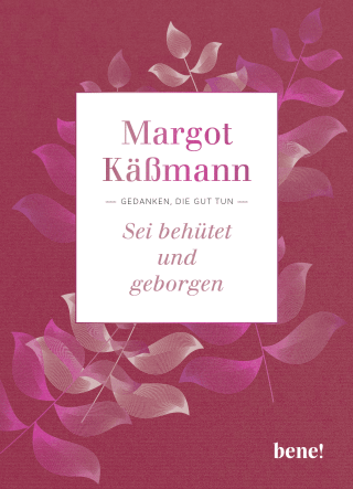 Buchcover von Sei behütet und geborgen: Gedanken, die gut tun