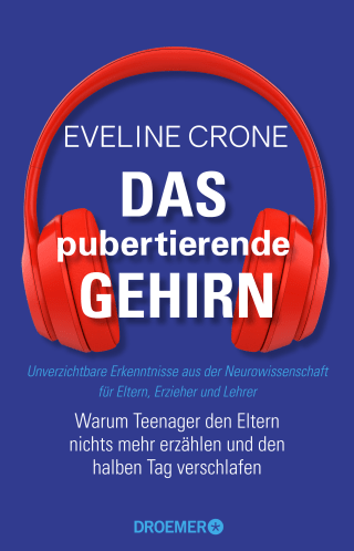 Buchcover von Das pubertierende Gehirn: Warum Teenager den Eltern nichts mehr erzählen und den halben Tag verschlafen