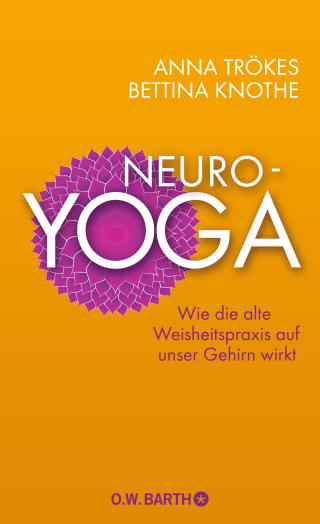 Buchcover von Neuro-Yoga: Wie die alte Weisheitspraxis auf unser Gehirn wirkt