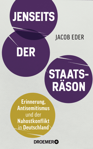 Buchcover von Jenseits der Staatsräson: Erinnerung, Antisemitismus und der Nahostkonflikt in Deutschland