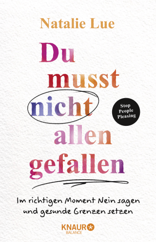 Buchcover von Du musst nicht allen gefallen: Im richtigen Moment Nein sagen und gesunde Grenzen setzen