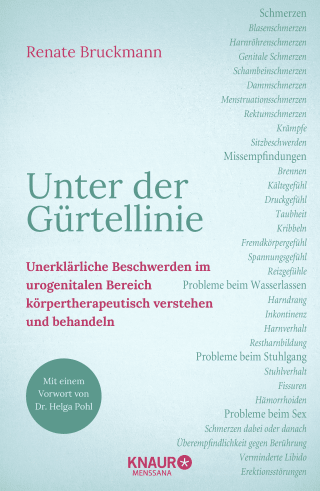 Buchcover von Unter der Gürtellinie: Unerklärliche Beschwerden im urogenitalen Bereich körpertherapeutisch verstehen und behandeln