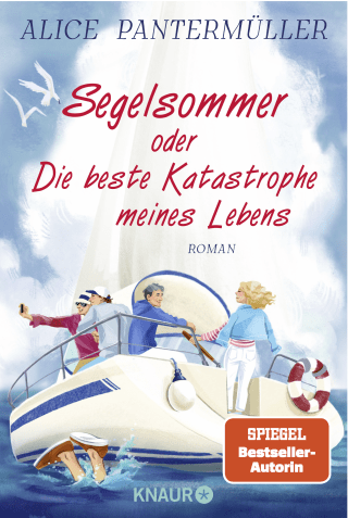 Segelsommer oder Die beste Katastrophe meines Lebens