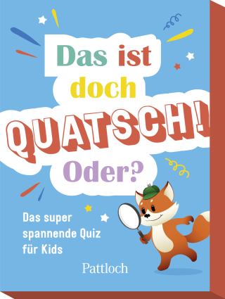 Produktbild von Das ist doch Quatsch! Oder?: Das super spannende Quiz für Kids