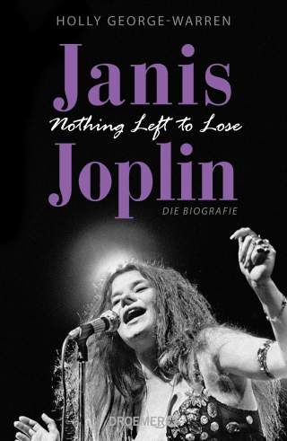 Buchcover von Janis Joplin. Nothing Left to Lose: Die Biografie