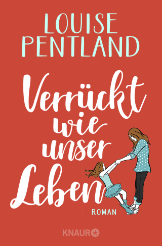 Buchcover von Verrückt wie unser Leben: Roman
