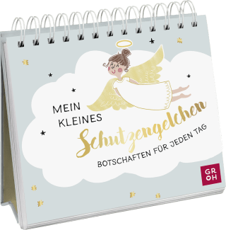 Mein kleines Schutzengelchen – Botschaften für jeden Tag