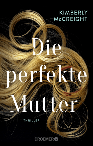 Buchcover von Die perfekte Mutter: Thriller
