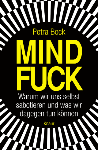 Buchcover von Mindfuck: Warum wir uns selbst sabotieren und was wir dagegen tun können