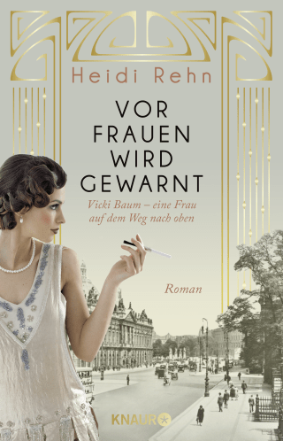 Buchcover von Vor Frauen wird gewarnt: Vicki Baum - eine Frau auf dem Weg nach oben. Roman