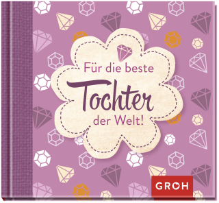 Für die beste Tochter der Welt