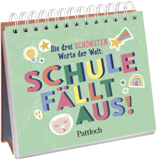 Die drei schönsten Worte der Welt: Schule fällt aus!