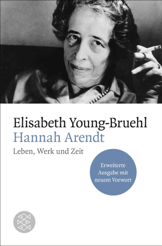 Buchcover von Hannah Arendt: Leben, Werk und Zeit. Erweiterte Ausgabe mit neuem Vorwort
