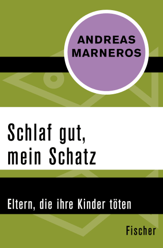 Buchcover von Schlaf gut, mein Schatz: Eltern, die ihre Kinder töten
