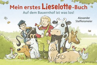 Mein erstes Lieselotte-Buch: Auf dem Bauernhof ist was los!