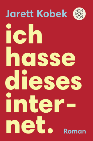 Buchcover von Ich hasse dieses Internet. Ein nützlicher Roman